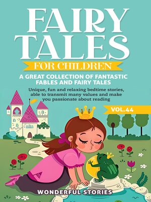 cover image of Fairy Tales for Children a great collection of fantastic fables and fairy tales. (Volume44)